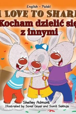 Cover of I Love to Share (English Polish Bilingual Children's Book)