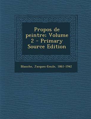 Book cover for Propos de Peintre; Volume 2 - Primary Source Edition