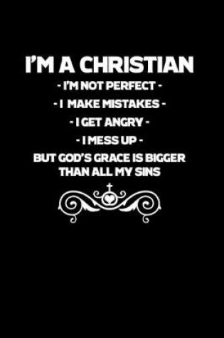 Cover of I'm A Christian I'm Not Perfect