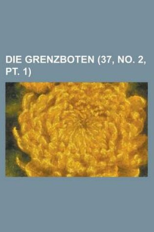 Cover of Die Grenzboten (37, No. 2, PT. 1)