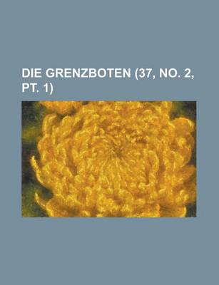 Book cover for Die Grenzboten (37, No. 2, PT. 1)