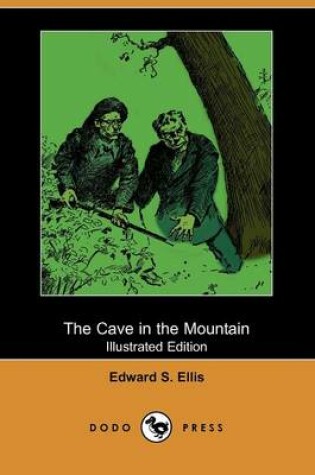 Cover of The Cave in the Mountain(Dodo Press)