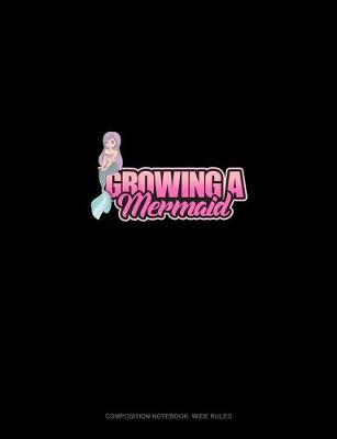 Cover of Growing A Mermaid