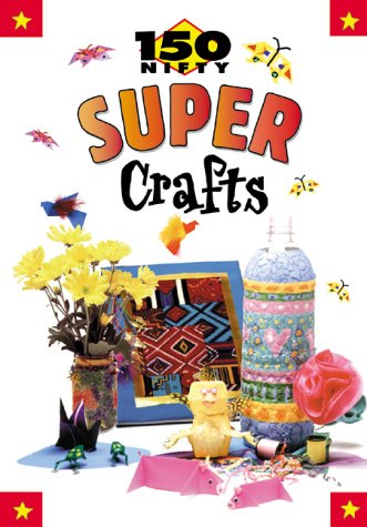 Book cover for 150 Nifty Super Crafts