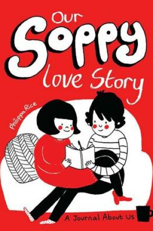 Cover of Our Soppy Love Story