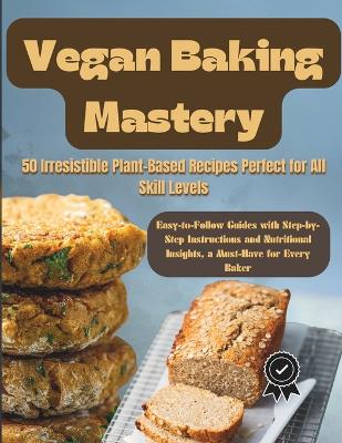 Book cover for Vegan Baking Mastery