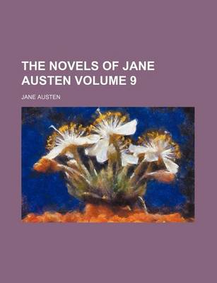 Book cover for The Novels of Jane Austen Volume 9