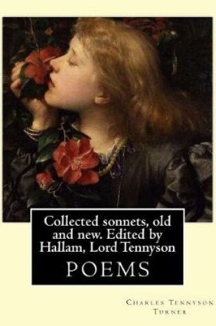 Cover of Collected sonnets, old and new. Edited by Hallam, Lord Tennyson. By