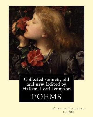 Book cover for Collected sonnets, old and new. Edited by Hallam, Lord Tennyson. By