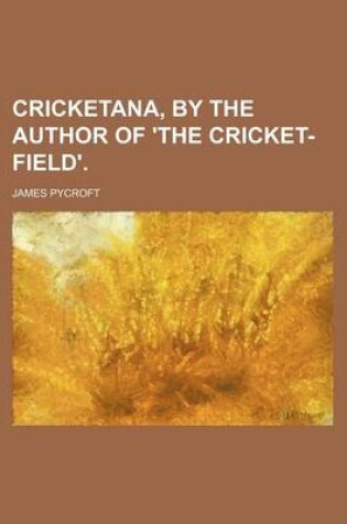 Cover of Cricketana, by the Author of 'The Cricket-Field'.
