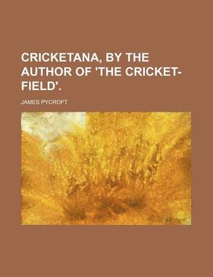 Book cover for Cricketana, by the Author of 'The Cricket-Field'.