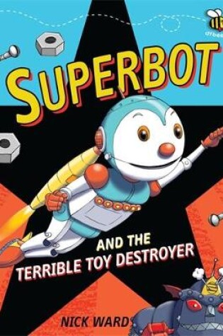 Cover of Superbot and the Terrible Toy Destroyer
