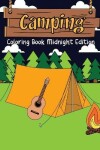 Book cover for Camping Coloring Book Midnight Edition