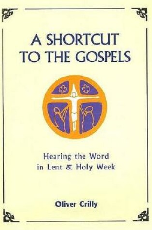 Cover of A Shortcut to the Gospels