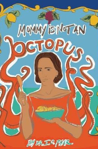 Cover of Mommy Is Not an Octopus