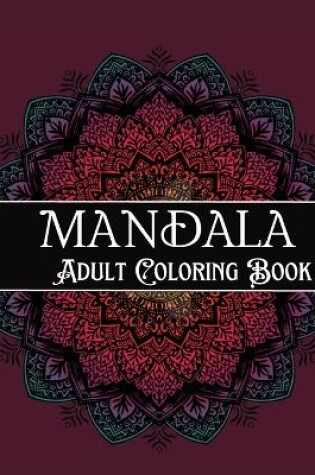 Cover of Mandala Adult Coloring Book