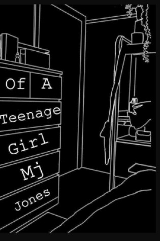 Cover of Of A Teenage Girl