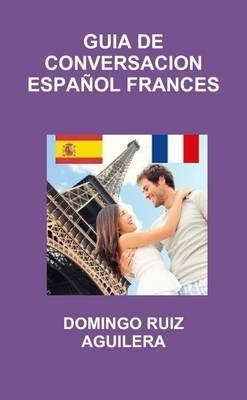 Book cover for Guia De Conversacion Espanol Frances