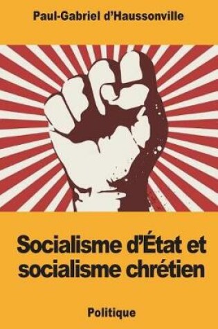 Cover of Socialisme d'Etat et socialisme chretien