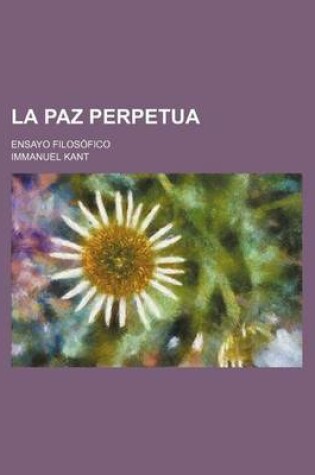 Cover of La Paz Perpetua; Ensayo Filosofico