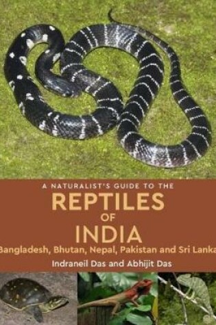 Cover of A Naturalist's Guide to the Reptiles of India