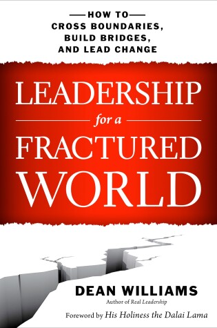 Cover of Leadership for a Fractured World: How to Cross Boundaries, Build Bridges, and Lead Change