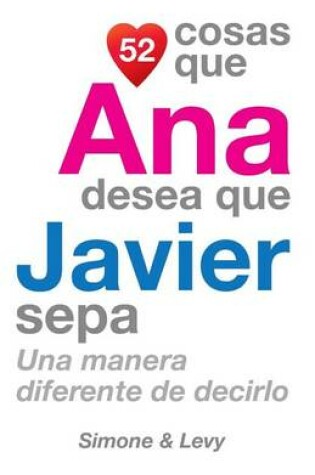 Cover of 52 Cosas Que Ana Desea Que Javier Sepa