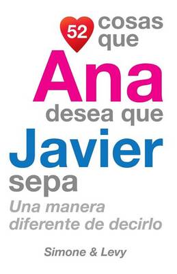 Cover of 52 Cosas Que Ana Desea Que Javier Sepa