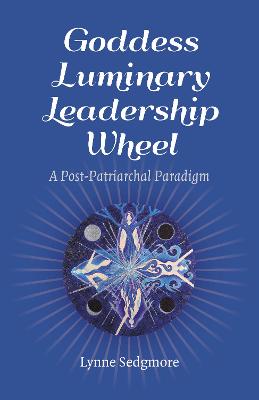 Book cover for Goddess Luminary Leadership Wheel