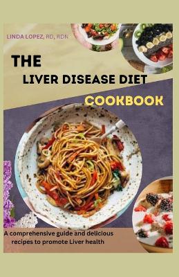 Book cover for The Liver Disease Diet Cookbook