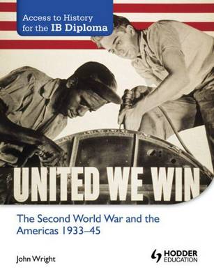 Book cover for Access to History for the Ib Diploma: The Second World War and the Americas 1933-45