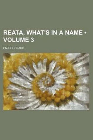 Cover of Reata, What's in a Name (Volume 3)