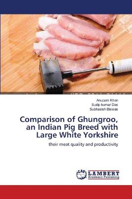 Book cover for Comparison of Ghungroo, an Indian Pig Breed with Large White Yorkshire