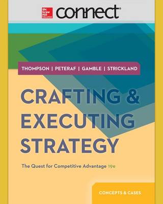 Book cover for Crafting & Executing Strategy: The Quest for Competitive Advantage: Concepts and Cases with Connect Access Card