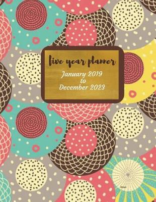 Book cover for 2019 - 2023 Orion Five Year Planner