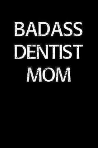 Cover of Badass Dentist Mom