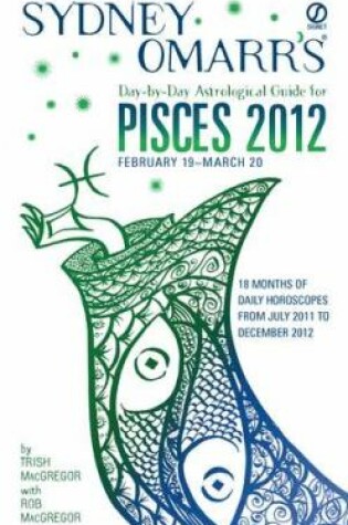 Cover of Sydney Omarr's Day-By-Day Astrological Guide for Pisces 2012