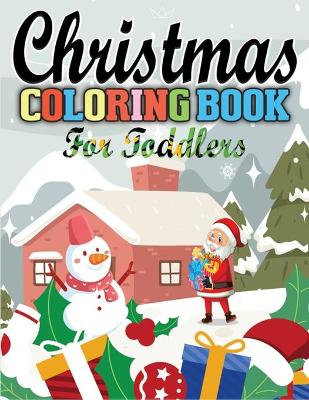 Book cover for Christmas Coloring Book For Toddlers