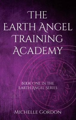 Book cover for The Earth Angel Training Academy