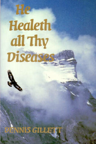 Cover of He Healeth All Thy Diseases