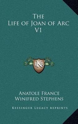 Book cover for The Life of Joan of Arc V1