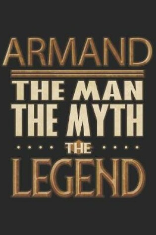 Cover of Armand The Man The Myth The Legend