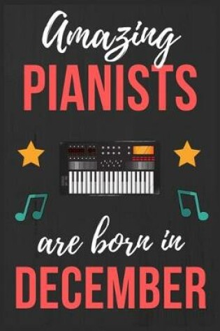 Cover of Amazing Pianists are Born In December