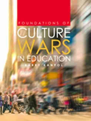 Book cover for Foundations of Culture Wars in Education