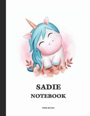 Book cover for Sadie Wide Ruled Notebook