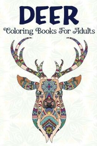 Cover of Deer Coloring Books For Adults