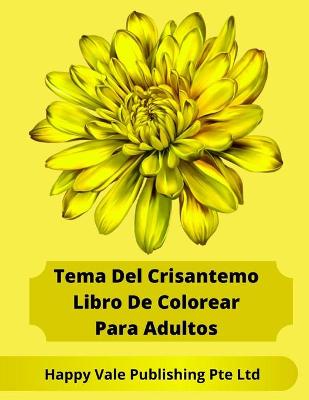 Book cover for Tema Del Crisantemo Libro De Colorear Para Adultos