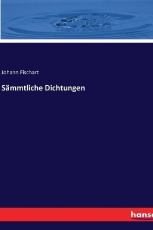 Cover of Sämmtliche Dichtungen