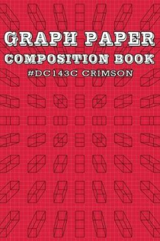 Cover of Graph Paper and Lined Paper Notebook For Math and Science Composition Notebooks For Students Teachers - 8.5" x 11" Quad Ruled 5 Squares Per Inch - HTML Color Name - Crimson