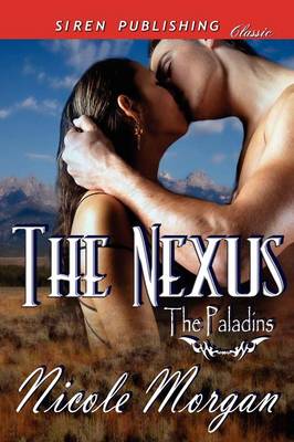 Book cover for The Nexus [The Paladins] (Siren Publishing Classic)